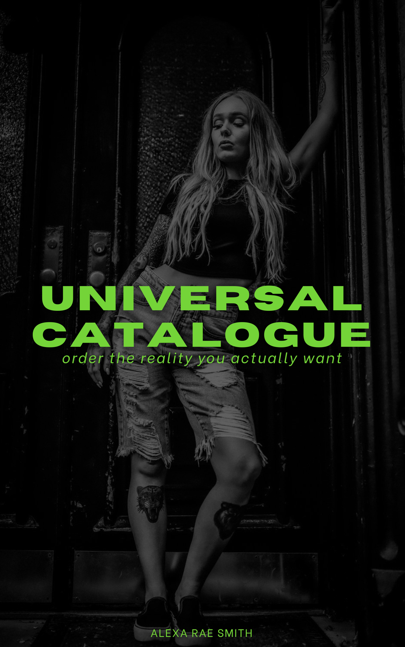 UNIVERSAL CATALOGUE; order the reality you actually want